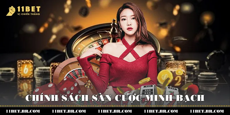 Chính sách sàn cược minh bạch 