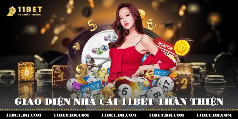 Giao diện nhà cái 11BET thân thiện