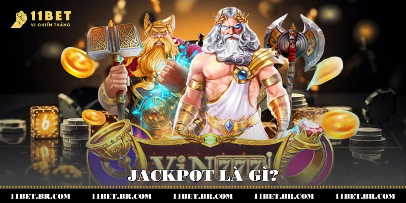 Jackpot Là Gì - Khám Phá Cách Hoạt Động Của Jackpot 2 Jackpot là gì?