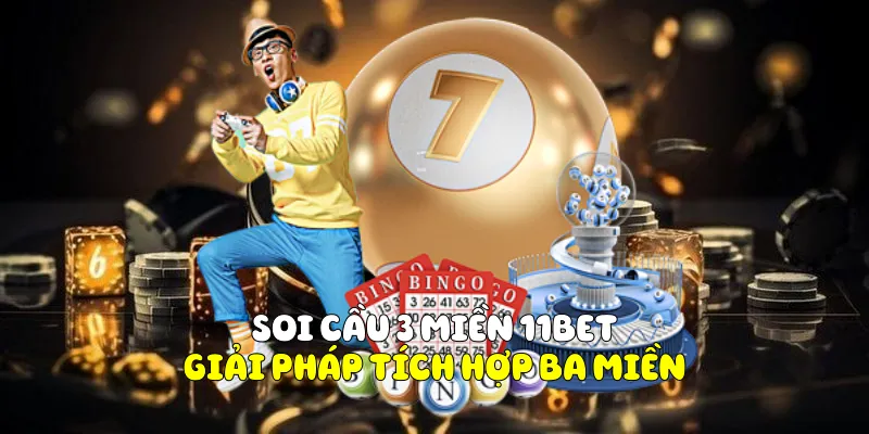 Soi Cầu 3 Miền 11BET - Giải pháp Tích hợp Ba Miền 1 Soi cầu 3 miền